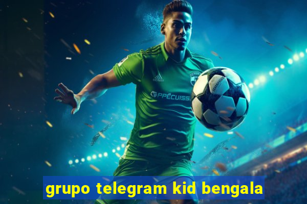 grupo telegram kid bengala